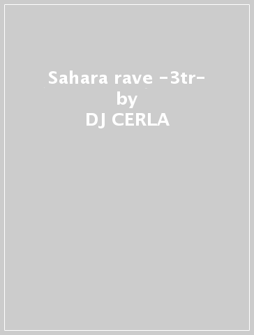 Sahara rave -3tr- - DJ CERLA