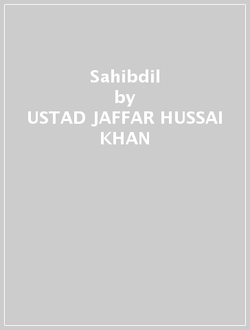 Sahibdil - USTAD JAFFAR HUSSAI KHAN