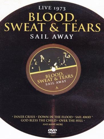 Sail away - Sweat And Tears Blood