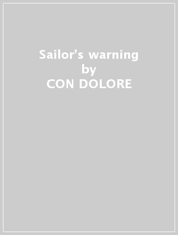 Sailor's warning - CON DOLORE