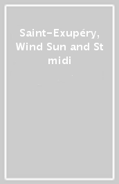 Saint-Exupéry, Wind Sun and St  midi