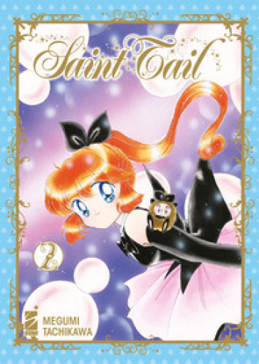 Saint tail. New edition. 2. - Megumi Tachikawa