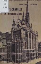 La Sainte-Chapelle et la Conciergerie