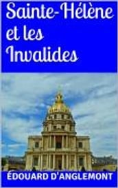 Sainte-Hélène et les Invalides