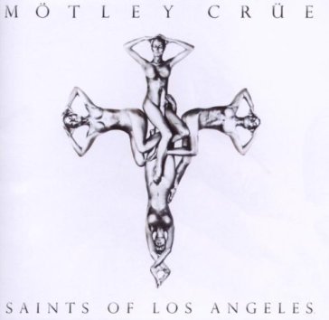 Saints of los angeles - Motley Crue