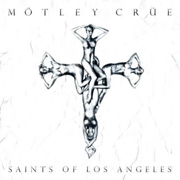 Saints of los angeles - Motley Crue