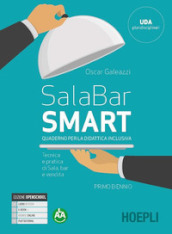 Sala-bar Smart. Tecnica e pratica di sala, bar e vendita. Quaderno per la didattica inclus...
