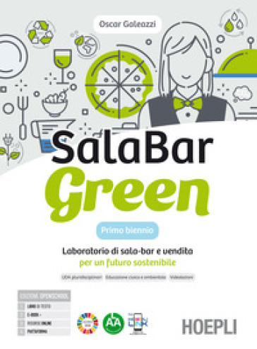 SalaBar green. Laboratorio di sala-bar e vendita per un futuro sostenibile. Con Quaderno....