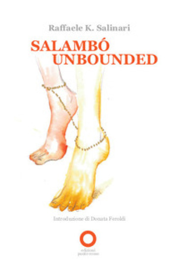 Salambò unbounded. Ediz. italiana - Raffaele K. Salinari