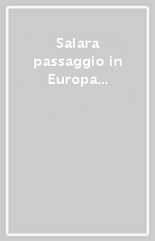 Salara passaggio in Europa per Bologna 2000 trends (Roma)