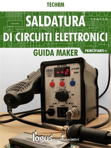 Saldatura di circuiti elettronici - Techrm