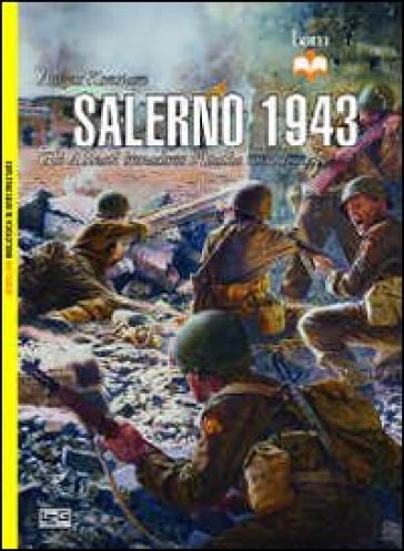 Salerno 1943. Gli alleati invadono l'Italia meridionale - Angus Konstam