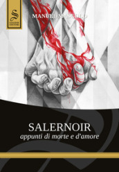 Salernoir. Appunti di morte e d amore