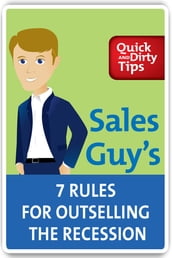 Sales Guy s 7 Rules for Outselling the Recession