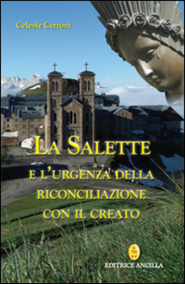 La Salette e l'urgenza della riconciliazione con il creato - Celeste Cerroni