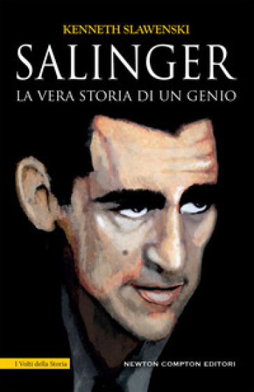 Salinger. La vera storia di un genio - Kenneth Slawenski