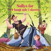 Sallys far er langt ude i skoven