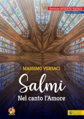 Salmi. Nel canto l Amore. Partiture Avvento Natale. Anno liturgico B