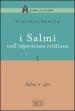 I Salmi nell esperienza cristiana. Vol. 1: Salmi 1-40