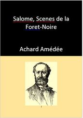 Salome, Scenes de la Foret-Noire