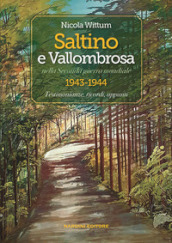 Saltino e Vallombrosa nella Seconda guerra mondiale 1943-1944. Testimonianze, ricordi, appunti