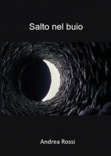 Salto nel buio - Andrea Rossi