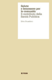 Salute e benessere per le comunità. Il contributo della Sanità Pubblica