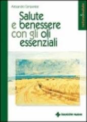 Salute e benessere con gli oli essenziali