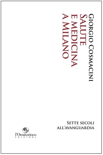 Salute e medicina a Milano - Cosmacini Giorgio