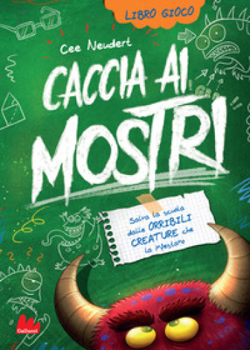 Salva la scuola dalle orribili creature che la infestano. Caccia ai mostri. 2. - Cee Neudert