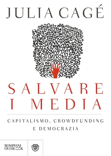 Salvare i media - Julia Cagé