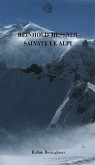 Salvate le Alpi - Reinhold Messner
