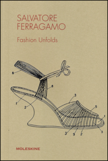 Salvatore Ferragamo. Fashion unfolds - Cristina Morozzi