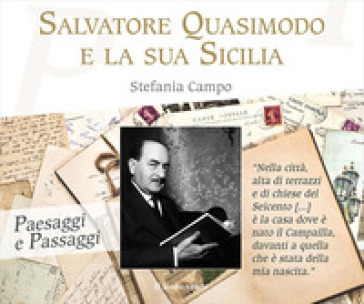 Salvatore Quasimodo e la sua Sicilia - Stefania Campo