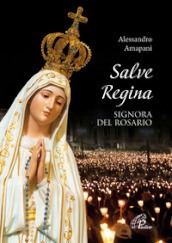 Salve Regina, signora del rosario