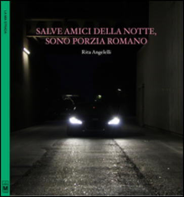 Salve amici della notte, sono Porzia Romano - Rita Angelelli