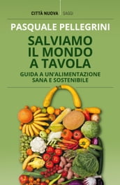 Salviamo il mondo a tavola