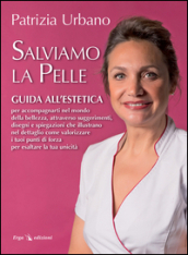 Salviamo la pelle. Guida all estetica