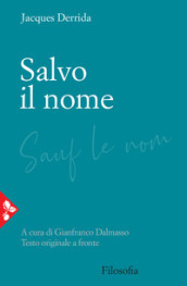 Salvo il nome. Testo originale a fronte