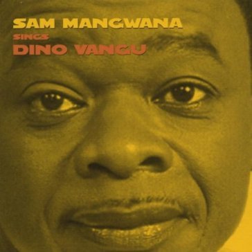 Sam mangwana sings dino vangu - SAM MANGWANA