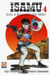 Sam, il ragazzo del West. Isamu. 4.