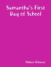 Samantha s First Day of School