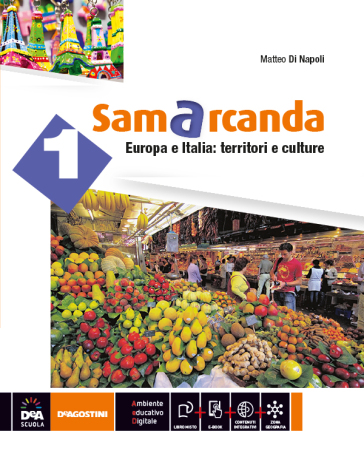 Samarcanda. Con atlante-Regioni d'Italia. Per la Scuola media. Con e-book. Con espansione online. 1. - Matteo Di Napoli