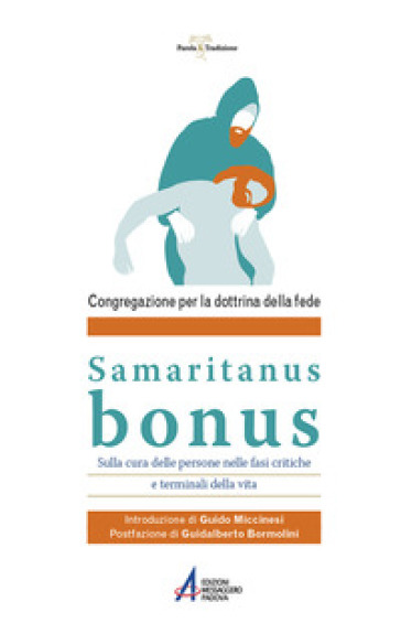 Samaritanus Bonus. Sulla cura delle persone nelle fasi critiche e terminali della vita - Congregazione per la dottrina della fede