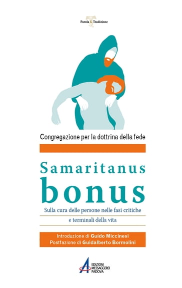 Samaritanus bonus. Lettera sulla cura delle persone nelle fasi critiche e terminali della vita - Congregazione per la dottrina della fede