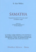 Samatha. Insegnamenti tratti da «L essenza vajra» di Dudjom Lingpa