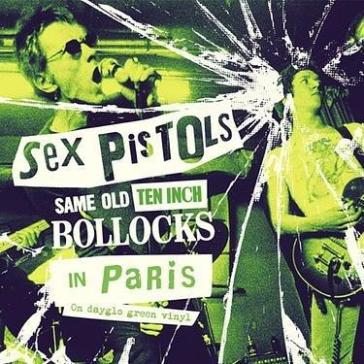 Same old ten inch bollocks in paris - Sex Pistols