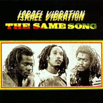 Same song + 4 - Israel Vibration