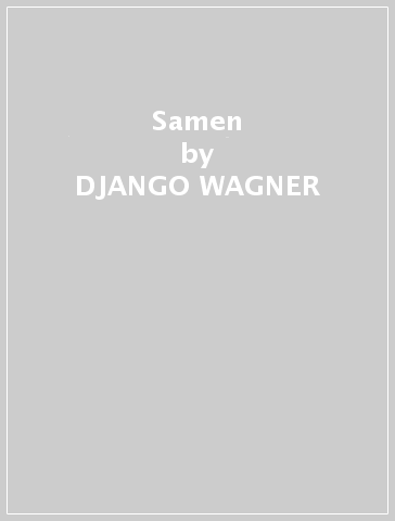 Samen - DJANGO WAGNER