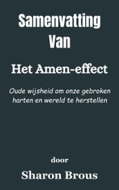 Samenvatting Van Het Amen-effect Oude wijsheid om onze gebroken harten en wereld te herstellen door Sharon Brous